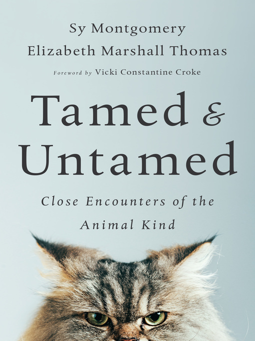 Title details for Tamed and Untamed by Sy Montgomery - Available